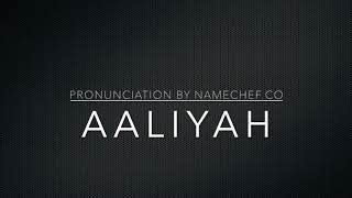 aaliyah pronunciation uk.